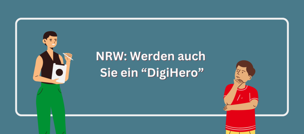 NRW: Werden auch Sie ein "DigiHero"